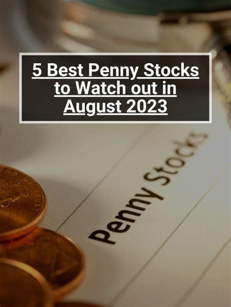 5 Penny Stocks to Watch out in August 2023 | 5paisa