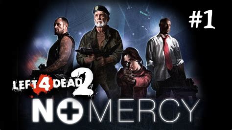 Left 4 Dead 2 - No Mercy Ep.1 - YouTube