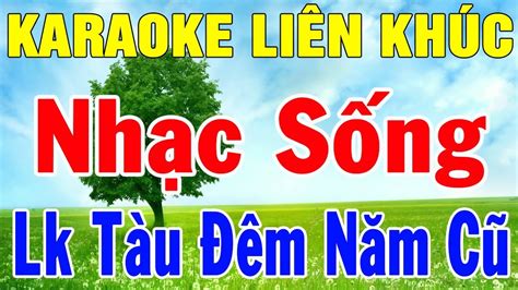 Karaoke Bolero Nhạc Vàng Trữ Tình Hay Nhất | Liên khúc Nhạc Sống Tàu Đêm Năm Cũ | Trọng Hiếu ...