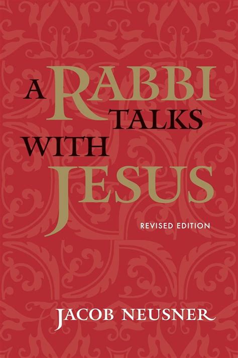 A Rabbi Talks with Jesus: Neusner, Jacob: 9780773520462: Amazon.com: Books