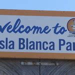 Isla Blanca County Park Reviews - Campendium