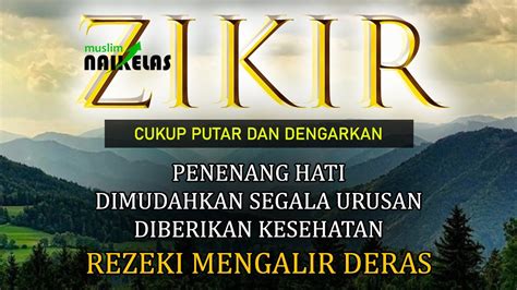 ZIKIR PAGI PEMBUKA PINTU REZEKI, CUKUP PUTAR DAN DENGARKAN - YouTube