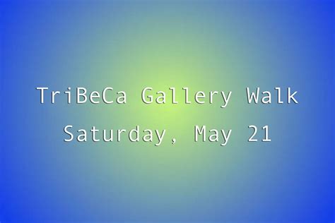 Tribeca Gallery Walk, May 21, 2022 - News - Art Projects International