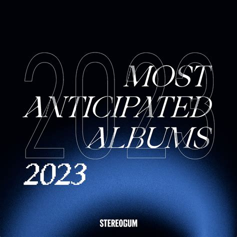 Most Anticipated Albums 2023: See The List