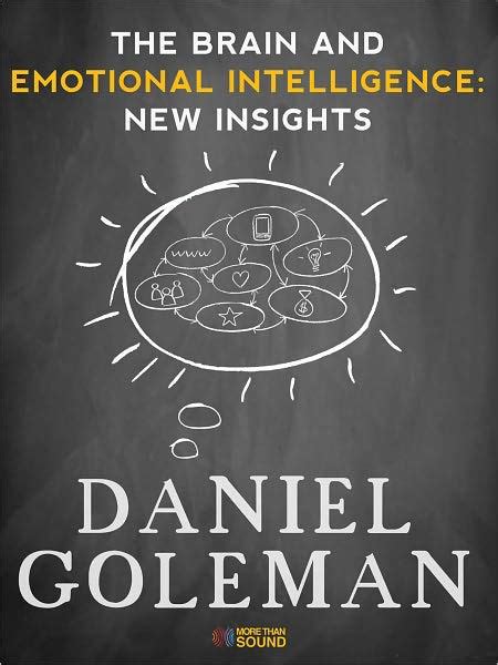 The Brain and Emotional Intelligence: New Insights by Daniel Goleman ...