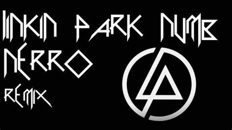 Nerro - Linkin Park Numb (Remix) 1080pHD - YouTube