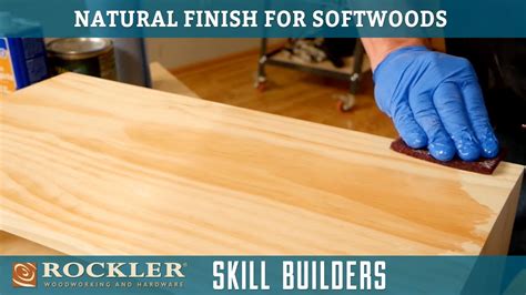 How To Apply A Clear Natural Finish To Softwoods - Wood Finish Recipe 4 | Rockler Skill Builders ...