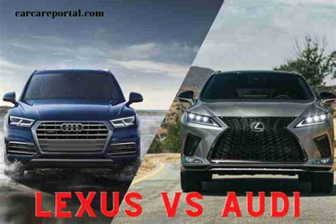 Lexus vs Audi: Which Is Luxury Car Better? 2022