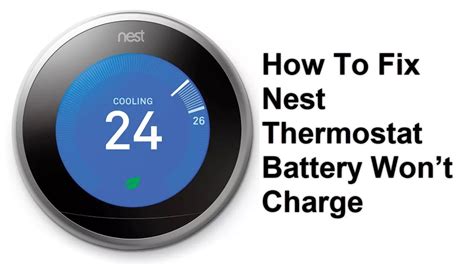 How To Fix Nest Thermostat Battery Won't Charge