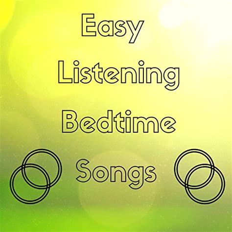 Amazon.com: Easy Listening Bedtime Songs - Time to Sleep with Deeply ...