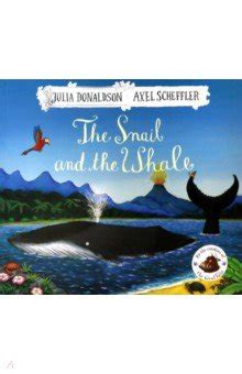 Книга: "The Snail and the Whale" - Julia Donaldson. Купить книгу, читать рецензии | ISBN 978-1 ...