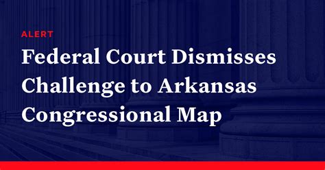 Federal Court Dismisses Challenge to Arkansas Congressional Map ...