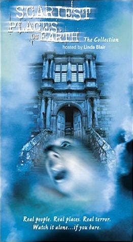 Scariest Places on Earth (2000) - WatchSoMuch