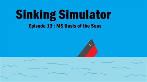 Sinking Simulator Episode 13 : MS Oasis Of The Seas - YouTube