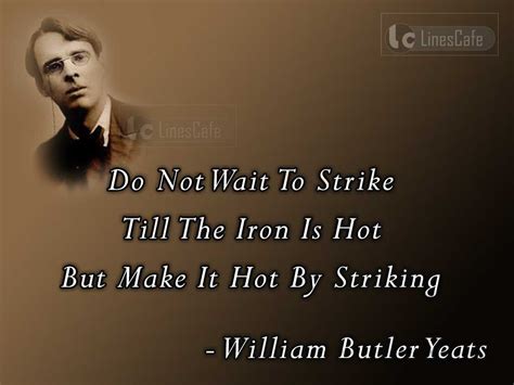 Poet William Butler Yeats Top Best Quotes (With Pictures) - Linescafe.com