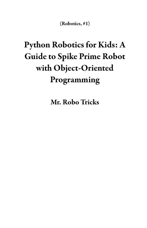 Python Robotics for Kids: A Guide to Spike Prime Robot with Object ...