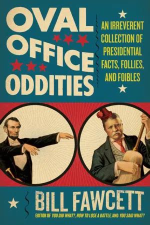 [PDF] Oval Office Oddities by Bill Fawcett eBook | Perlego