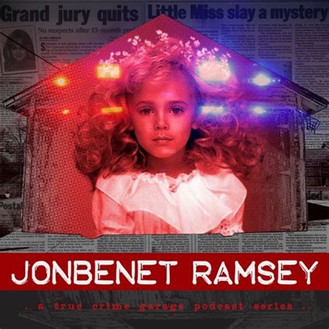 JonBenet Ramsey ////// Santa Claus – True Crime Garage – Podcast – Podtail