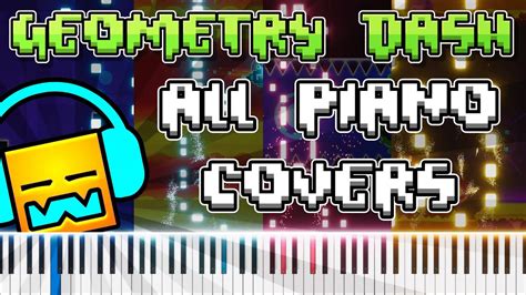 All Geometry Dash Songs Piano Tutorial / Cover (1-21) - YouTube