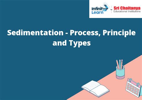 Sedimentation - Process, Principle and Types - Sri Chaitanya Infinity ...