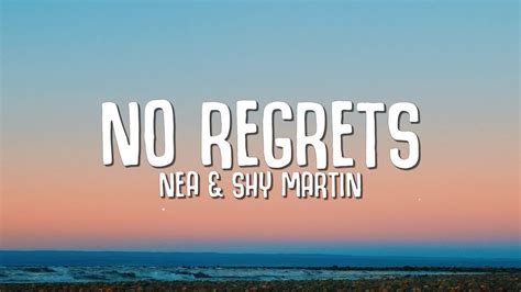 Nea, SHY Martin - No Regrets (Lyrics) - YouTube