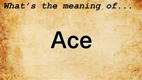 Ace Meaning : Definition of Ace - YouTube