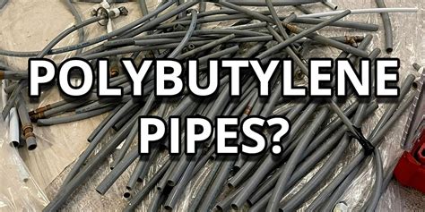 What Are Polybutylene Pipes and Why Is Poly-B Plumbing Bad?