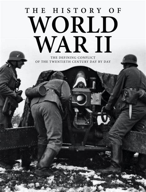 The History of World War II [160pp] by David Jordan - Amber Books