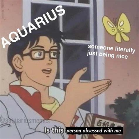 The Funniest Memes That Describe What It's Like To Be An Aquarius in 2020 | Aquarius truths ...