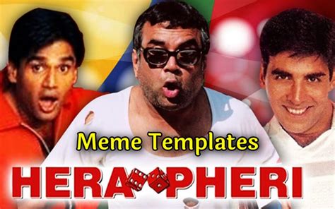 Hera Pheri Meme Templates - Bharatiya Vishwa