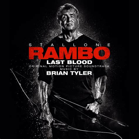 ‎Rambo: Last Blood (Original Motion Picture Soundtrack) by Brian Tyler on Apple Music