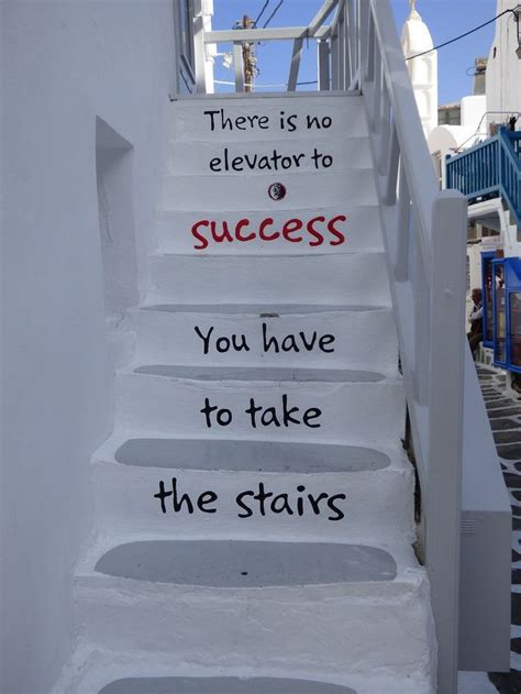 Always Take The Stairs - Life For The Better | Take the stairs, Mykonos, Success