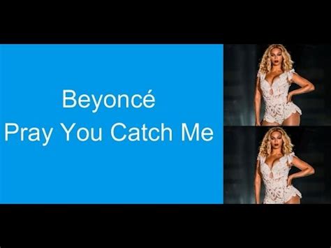 Beyoncé - Pray You Catch Me Lyrics de Karaokê - YouTube