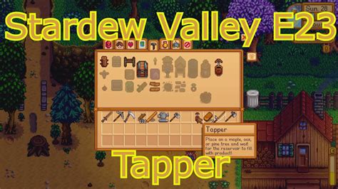 Stardew Valley E23 - Tapper - YouTube