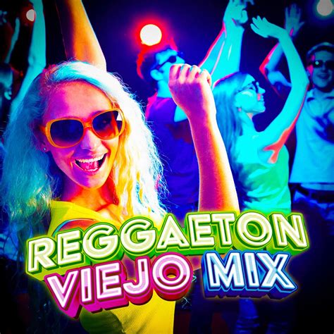 ‎Reggaetón Viejo Mix - Album by Various Artists - Apple Music