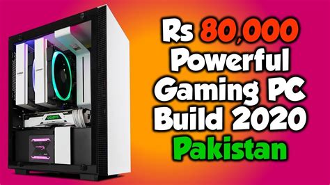 Rs 80000 Gaming PC Build | Best Gaming PC Build Pakistan 2020 - YouTube