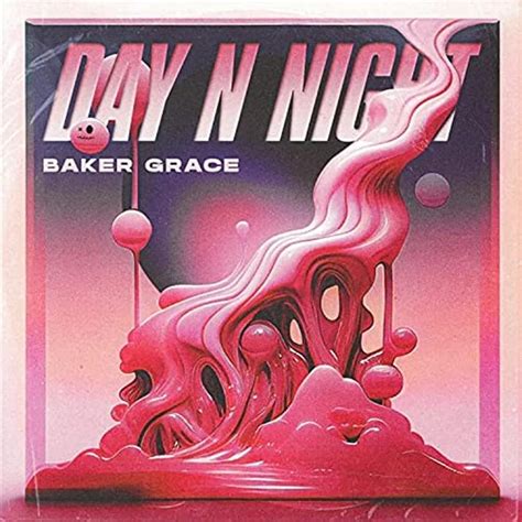 Baker Grace – Day N Night Lyrics | Genius Lyrics