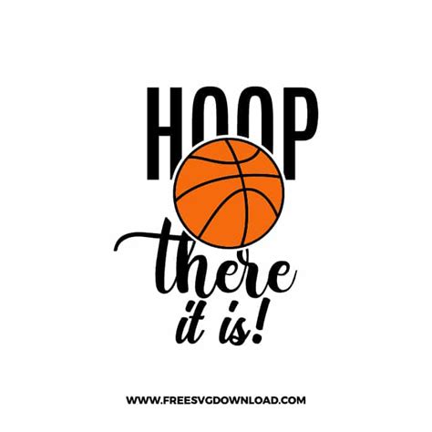 Hoop There It Is! SVG & PNG basketball cut files | Free SVG Download