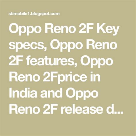 Oppo Reno 2F Key specs, Oppo Reno 2F features, Oppo Reno 2Fprice in India and Oppo Reno 2F ...