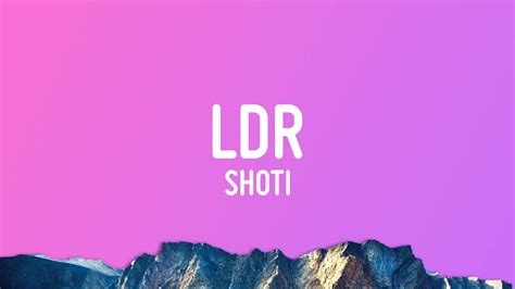 Shoti - LDR (Lyrics) - YouTube Music