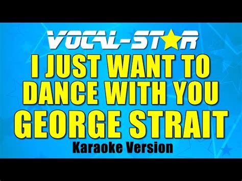 George Strait - I Just Want To Dance With You (Karaoke Version) with Lyrics HD Vocal-Star ...