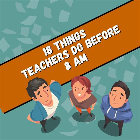 18 Things Teachers Do Before 8am
