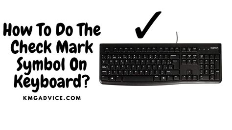 How To Do The Check Mark Symbol On Keyboard? KMG Advice