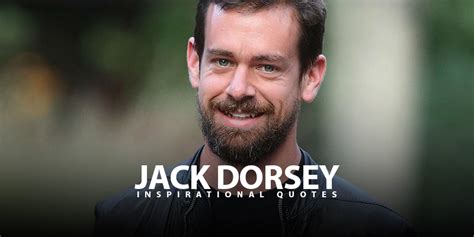 10 Jack Dorsey Quotes - Live Online Radio Blog