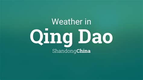 Weather for Qing Dao, Shandong, China