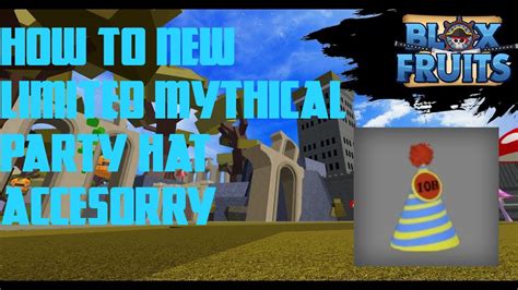 How to Get New Limited Mythical Accessory 'Party Hat' In Blox Fruits! | Blox Fruits - YouTube