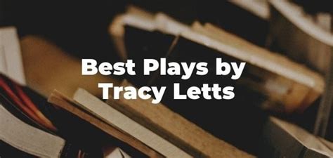 Best Plays by Tracy Letts | StageMilk