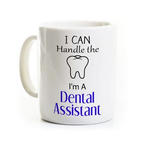 Dental Assistant Gift Mug Funny Dentistry Humor Coffee Mug