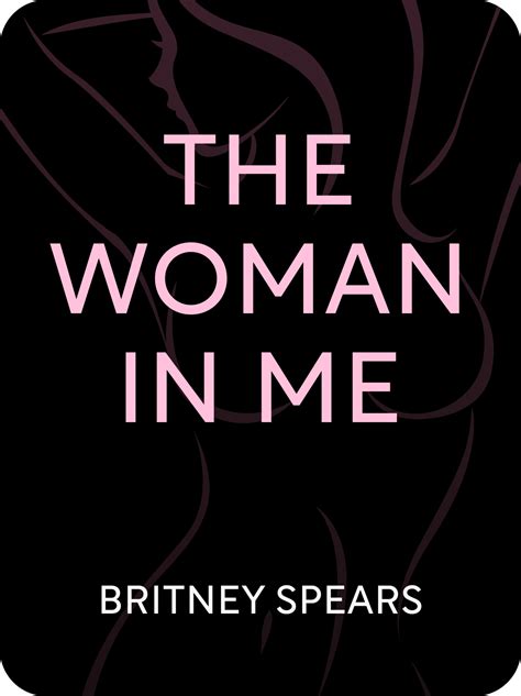 The Woman in Me Book Summary by Britney Spears