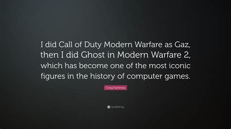 Craig Fairbrass Quote: “I did Call of Duty Modern Warfare as Gaz, then ...